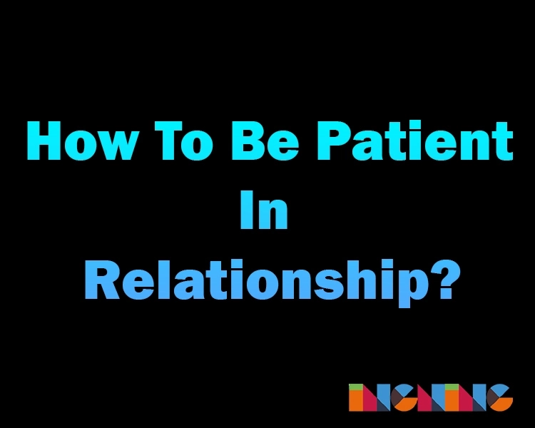 10 Proven Strategies for Building Relationship Patience