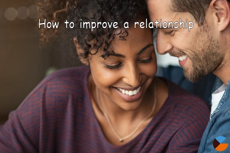 How to Improve a Relationship: 14 Proven Strategies