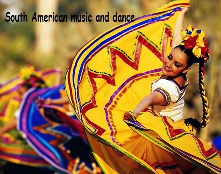 The Rich Tapestry of South American Music and Dance