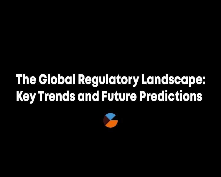 The Global Regulatory Landscape: Key Trends and Future Predictions