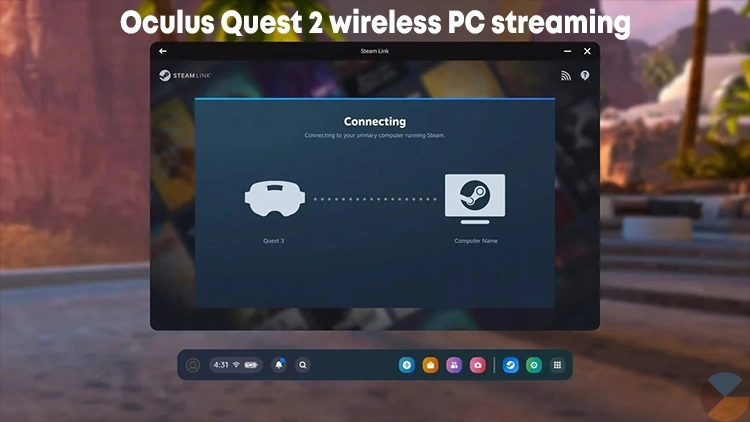 Oculus Quest 2 Wireless PC Streaming: The Ultimate Guide