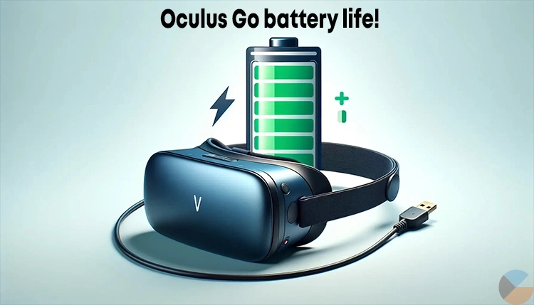 Oculus Go Battery Life: Tips to Extend Usage Time and Performance